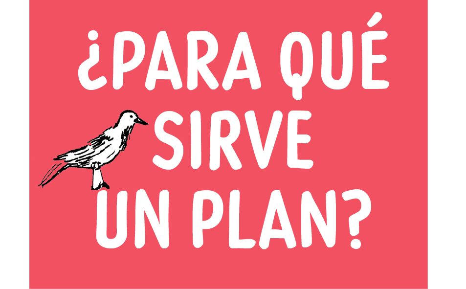 ¿Para qué sirve un plan?