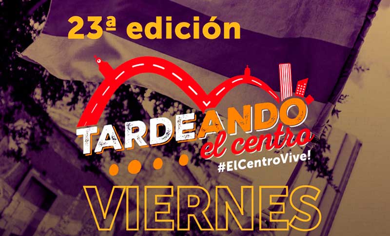 23.ª edición de Tardeando El Centro