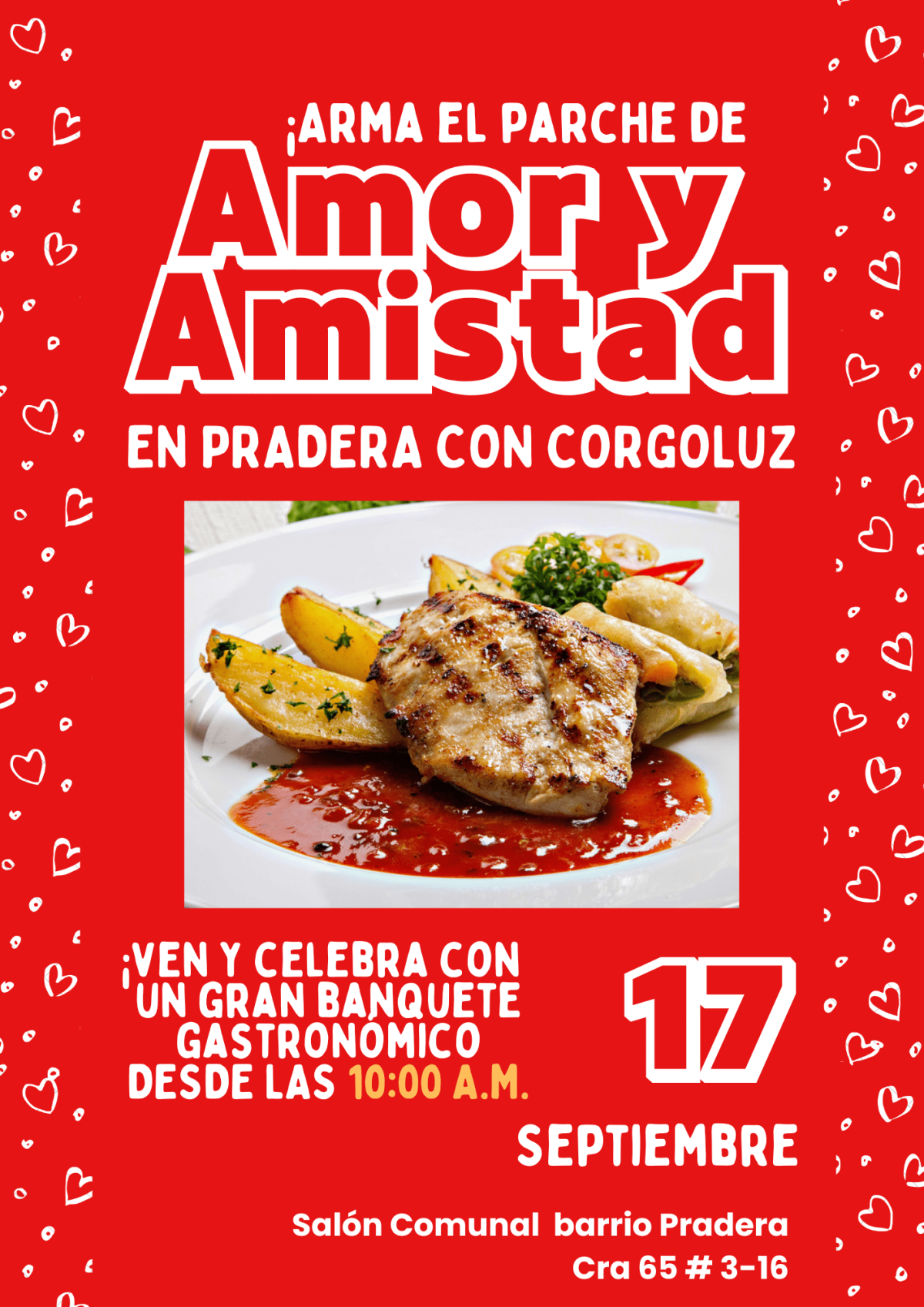 Flyer del evento. Cuenta con un fondo rojo que a ambos extremos horizonatles tiene de arriba a abajo corazones. En el centro una foto de un filete acompañado de papas en cascos.