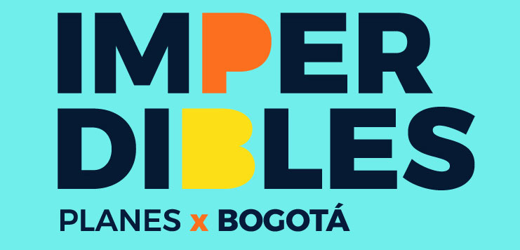 IMPERDIBLES, PLANES X BOGOTÀ
