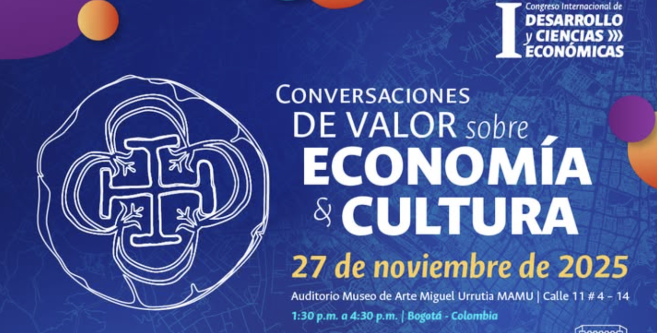 En el marco del I Congreso Internacional de Desarrollo y Ciencias Económicas tendremos las 𝑪𝒐𝒏𝒗𝒆𝒓𝒔𝒂𝒄𝒊𝒐𝒏𝒆𝒔 𝒅𝒆 𝑽𝒂𝒍𝒐𝒓 𝒔𝒐𝒃𝒓𝒆 𝑬𝒄𝒐𝒏𝒐𝒎𝒊𝒂 𝒚 𝑪𝒖𝒍𝒕𝒖𝒓𝒂.