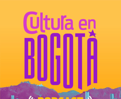 Podcast Cultura en Bogotá