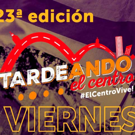 23.ª edición de Tardeando El Centro