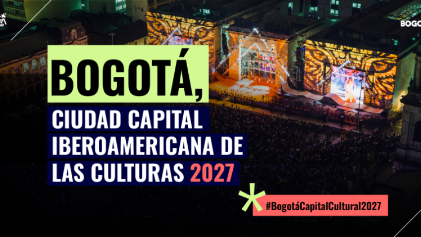 banner Bogotá será Capital Iberoamericana de las Culturas 2027